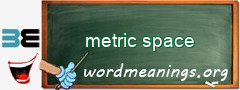 WordMeaning blackboard for metric space